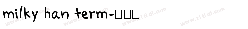 milky han term字体转换